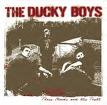 Ducky Boys-Three Chords and the Truth"cd" Ducky Boys-Three Chords and the Truth"cd"